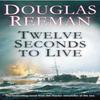 Twelve Seconds To Live by Douglas Reeman Paperback Book 9780099414872