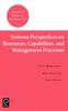 The Systems Perspectives On Resources, Capabilities, and Management Processes Book