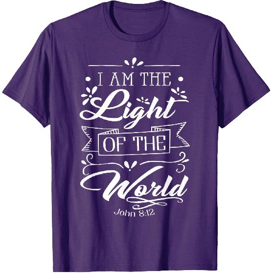 John 8 12 I am the light of the world T-Shirt