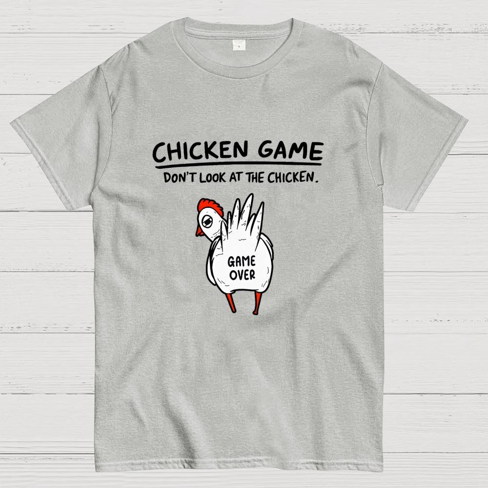 Funny Chicken Game Don’t Look At The Chicken Humour Cotton Casual Cool Loose T-Shirt