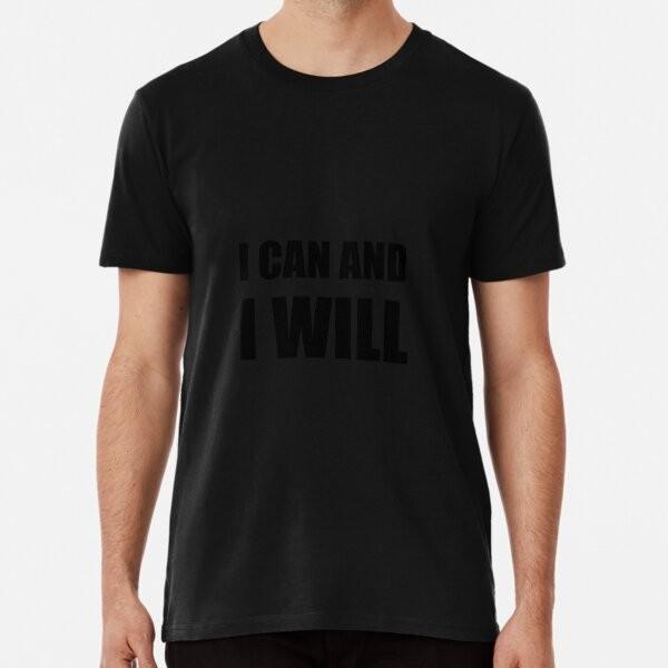 I Can And I Will Made in Australia Tshirt S to 2XL