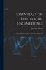 Книга Essentials of Electrical Engineering : A Text Book for Colleges and Technical Schools