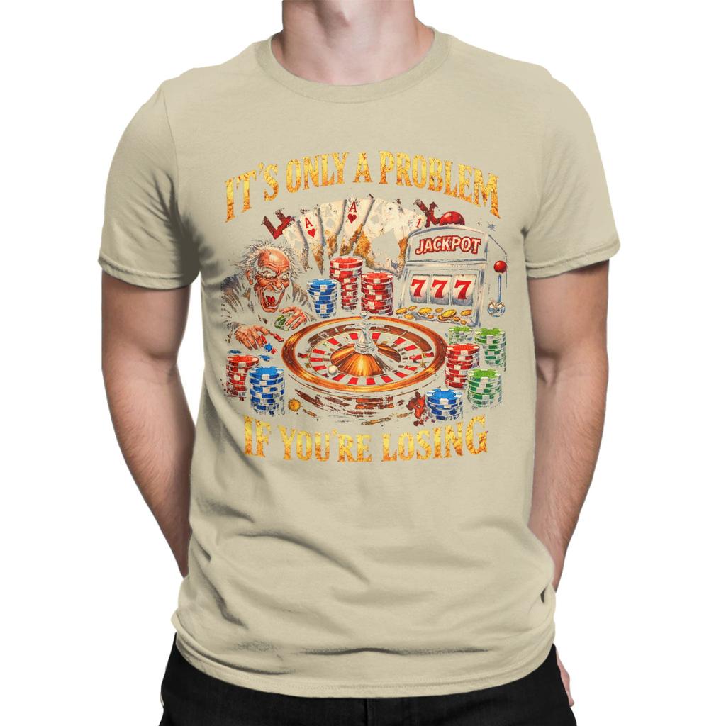 Oversized T Shirt Summer Funny Gambling Bootleg Its Only A Problem If Youre Losing Leisure Tshirts Cotton Tshirt