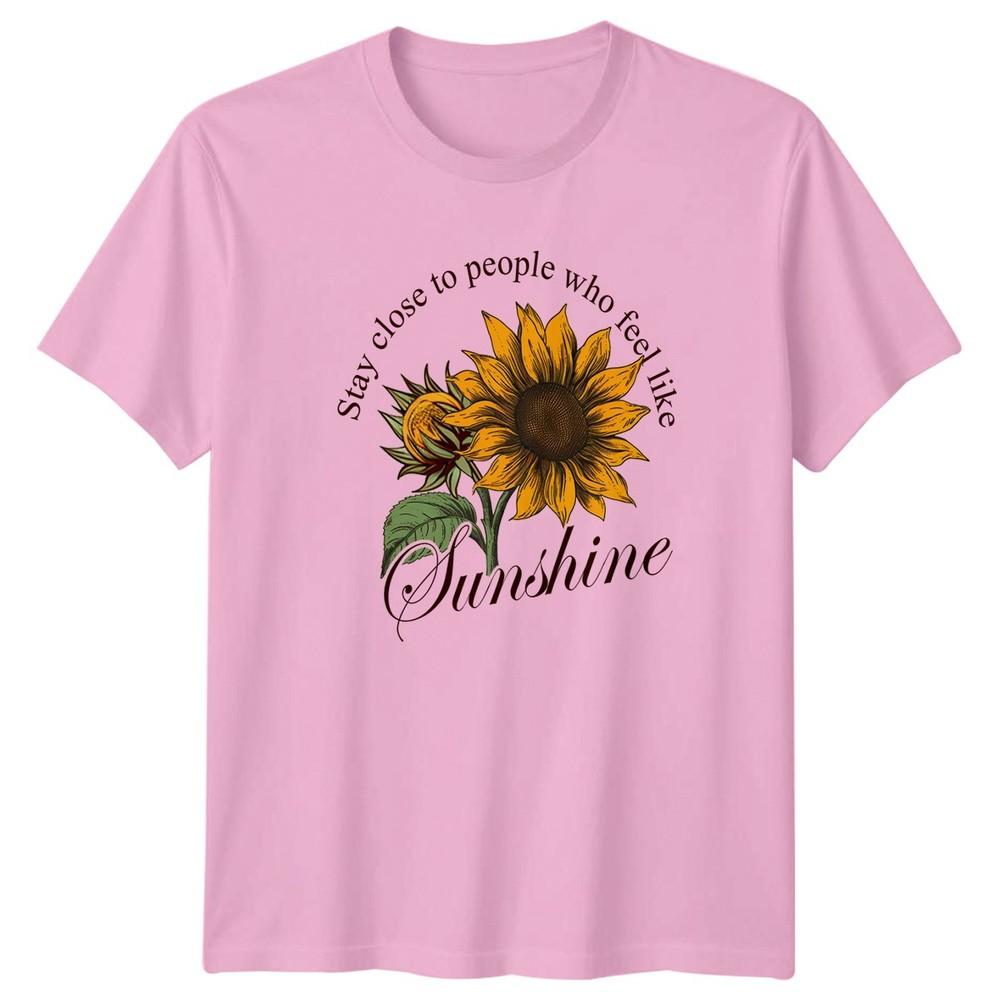Stay Close To People Unisexs TShirt Sunflower Floral Gift For Her