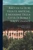 Книга Raccolta Di 50 Vedute Antiche, E Moderne Della Citta Di Roma E Sue Vicinanze