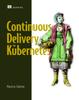 Книга Continuous Delivery for Kubernetes