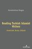 Книга Reading Turkish Islamist Writers : Kisakuerek, Bulac, Dilipak