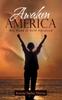 The Awaken America : His Hand Is Still Upraised Book