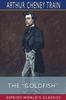 Книга The "Goldfish" (Esprios Classics) : Being the Confessions Af a Successful Man