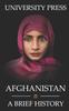 Книга Afghanistan Book : A Brief History of Afghanistan: From the Stone Age To the Silk Road To Today