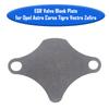 EGR Valve Blank Plate for Opel Astra Corsa Tigra Vectra Zafira
