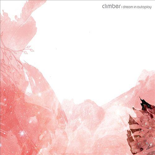 CD CLIMBER - I Dream In Autoplay non Sparklet Record 2007 США Рок Б/у
