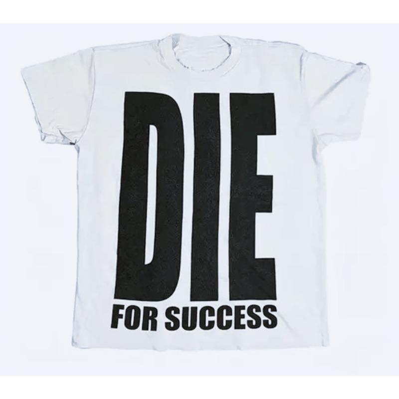 Футболка с надписью Die For Success Крупные смелые буквы Унисекс Уличная одежда Мотивационный слоган Принт Повседневная Модная С коротким рукавом Хип-хоп Топы