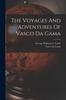 Книга The Voyages And Adventures Of Vasco Da Gama