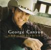 CD CANYON, GEORGE - One Good Friend  B000315902 Universal South 2004 US Country Used