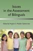 The Issues In the Assessment of Bilinguals Book