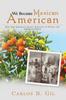 Книга We Became Mexican American : How Our Immigrant Family Survived To Pursue the American Dream