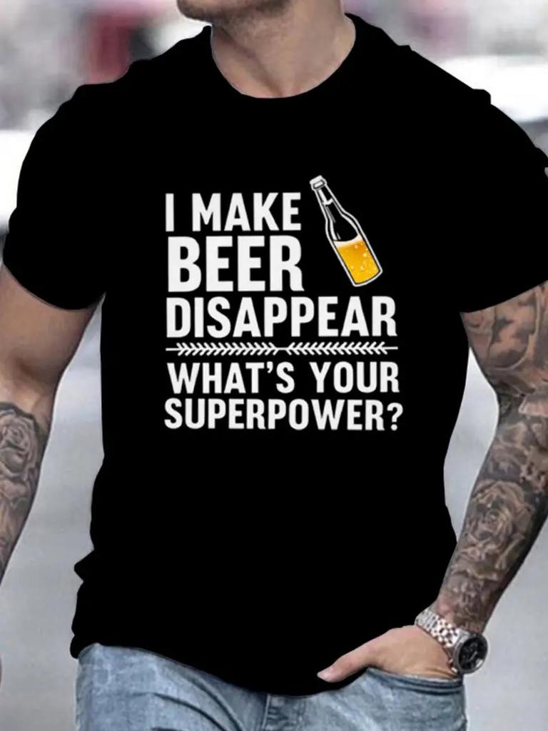 Men's "I Make Beer Disappear, What's Your Superpower?" Graphic T-Shirt - Casual