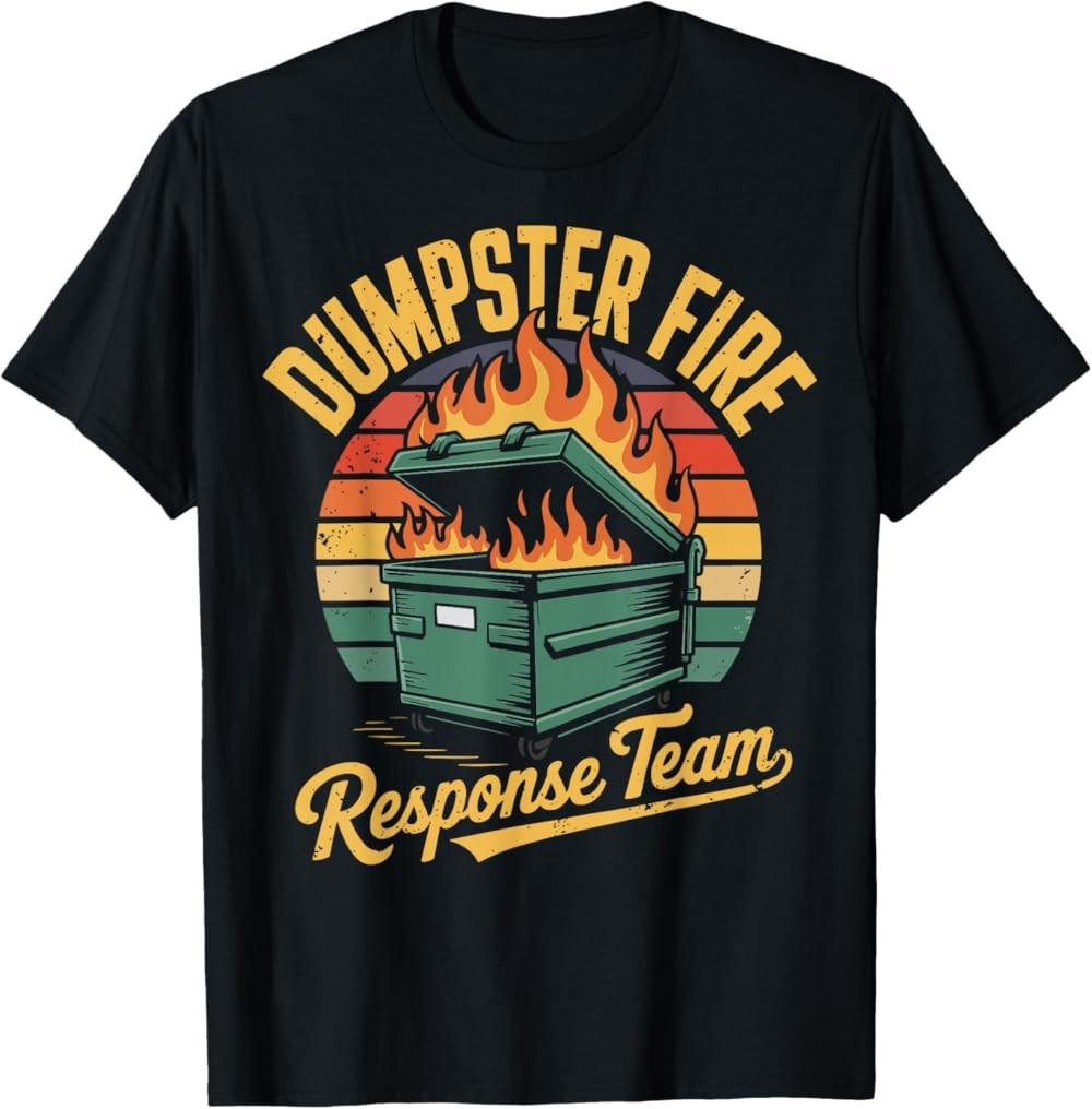 New Limited Dumpster Fire Response Team T-Shirt