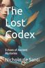 Книга The Lost Codex : Echoes of Ancient Mysteries