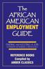 Книга The African American Employment Guide : Finding and Keeping a Job: Interviews - Networking - Career Goals