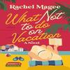 What Not To Do On Vacation by Rachel Magee Paperback Book 9780840716972