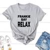 Frankie Say RELAX Ross Geller Friends футболка женская Rachel Green Merch футболка с принтом летние хлопковые топы с короткими рукавами и графикой унисекс