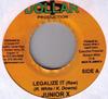 7inch Record JUNIOR X - Legalize It NONE Dollar Producti 2006 Jamaica Reggae, Ska & Dub Used
