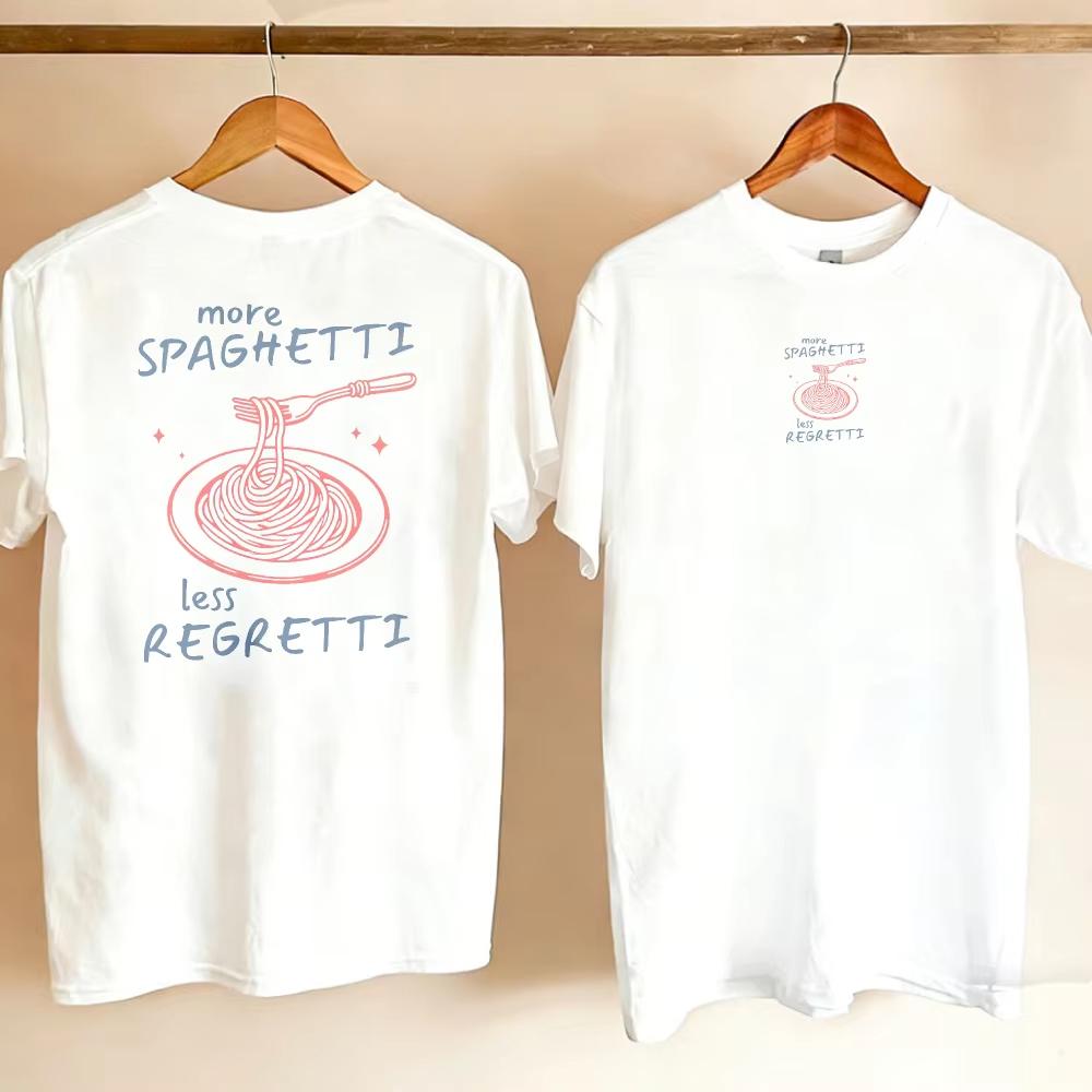 Funny Spaghetti Foodie Graphic Tee More Pasta Less Regret Funny Outdoors High Quality Cotton Shortsleev Breathable Unisex Clothing