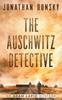 The The Auschwitz Detective 6 Adam Lapid Mysteries by Jonathan Dunsky - Hardback Book