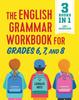 The The English Grammar Workbook for Grades 6, 7, and 8 : 125+ Simple Exercises To Improve Grammar, Punctuation, and Word Usage Book