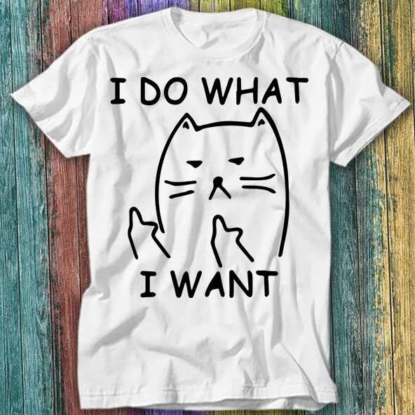 I Do What I Want Choonk Cat Les Miserables T Shirt Top Tee 577 Unisex T-Shirt