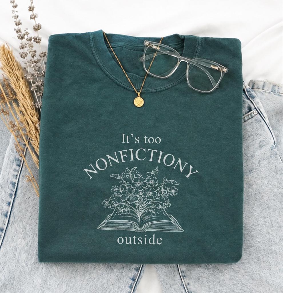Nonfictiony Comfort Colors® Shirt Funny Bookish T-shirt Literature Merch Fantasy Booklover Reading Tee Fiction Booknerd Tshirt Gift for Her
