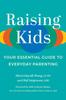 Книга Raising Kids : Your Essential Guide To Everyday Parenting