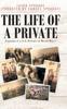 Книга The Life of a Private : Journals of a U.S. Private of World War 1