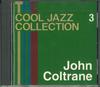 CD ДЖОН КОЛТРЕЙН - Коллекция Кул-джаза 3 CJC3 DEAGOSTINI Япония Джаз Б/У