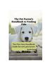 Книга The Pet Parent's Handbook To Feeding Fido : The First Step Handbook Guide for New Pets Lovers