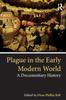 Книга Plague In the Early Modern World : A Documentary History