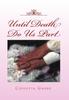 Книга Until Death Do Us Part by Cossetta Grobe - Hardback