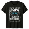 Pops The Man The Myth The Legend Fathers Day Dad T-Shirt