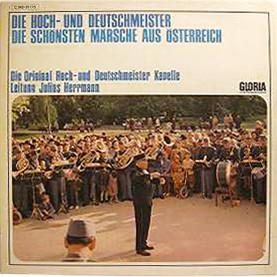 LP Record DIE ORIGINAL HOCH- UND DEUTSCHMEIST - ie Schönsten Märsche Aus Österreich 1C04591175 GLORIA 1970 Germany Military Used