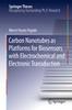 The Carbon Nanotubes As Platforms for Biosensors with Electrochemical and Electronic Transduction Book