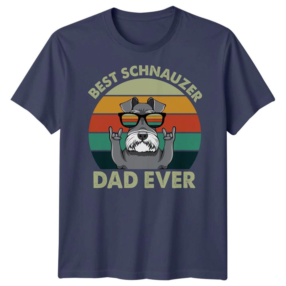 Unisexs Schnauzer Funny Fathers Day TShirt Tee Best Dad Ever Papa Life Daddy FD