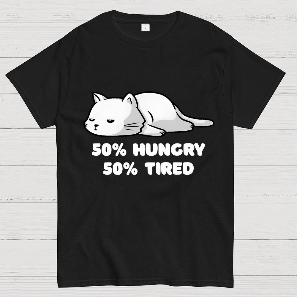 50% Hungry 50% Tired Unisex 100% Cotton Summer Casual Cool Loose T-Shirt