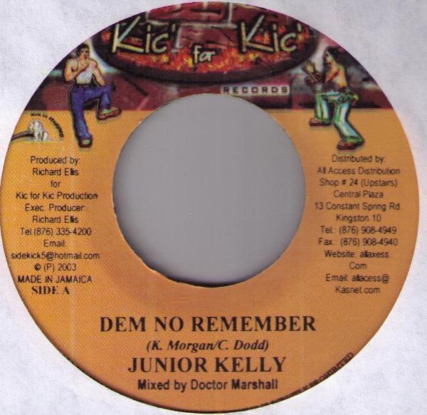7inch Record JUNIOR KELLY / LYRICSON - Dem No Remember / Be Happy NONE Kic' For Kic' R 2003 Jamaica Reggae, Ska & Dub Used