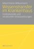 Книга Wissenstransfer Im Krankenhaus : Institutionelle Und Strukturelle Voraussetzungen