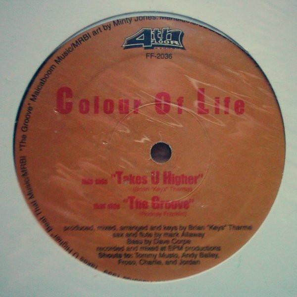 12-дюймовая пластинка COLOUR OF LIFE - The Groove / Takes U Higher FF2036 4TH FLOOR 1999 US Танцевальная и Электронная Музыка Б/У