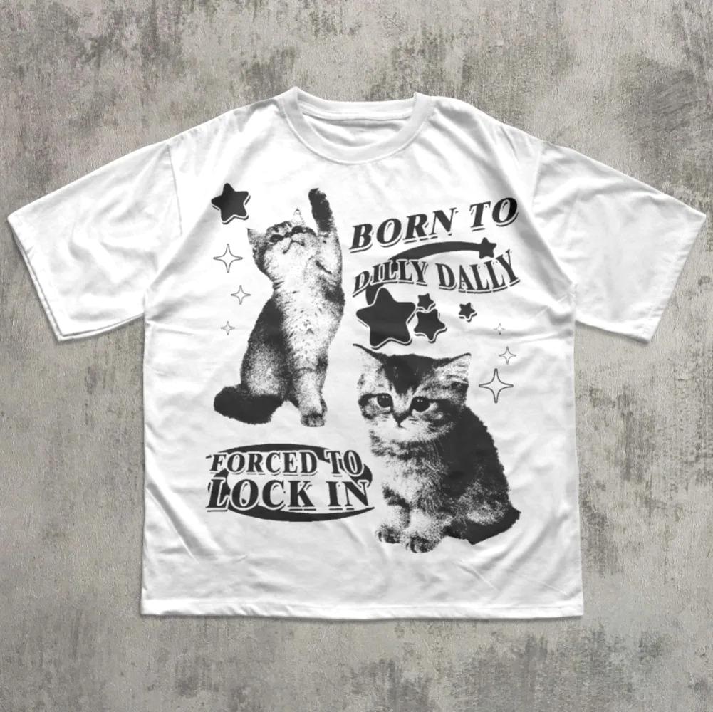 Born To Dilly Dally Forced To Lock on Funny Y2K T-shirt Cat Meme Printed Women Short Sleeve Round Neck Soft Casual Clothing