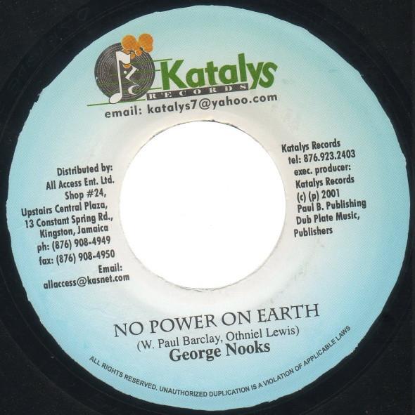 7inch Record GEORGE NOOKS - No Power On Earth none Katalys Records 2002 Jamaica Reggae, Ska & Dub Used