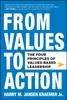 The From Values To Action: The Four Principles of Values-Based Leadership Book